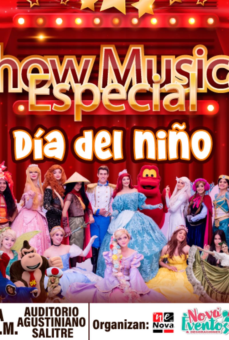SHOW MUSICAL ESPECIAL DÍA DEL NIÑO (DISFRUTA DE UNA AVENTURA MAGICA)