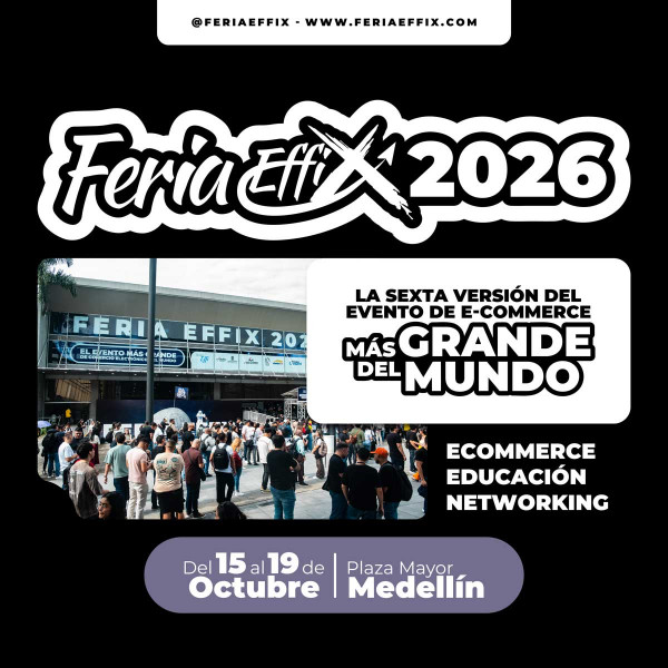 Feria del Comercio Electrónico EFFIX 2026 Feria del Comercio Electrónico EFFIX 2026