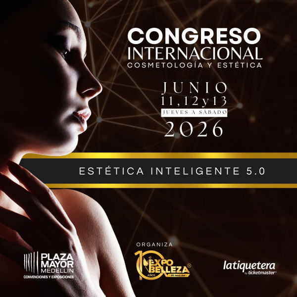Congreso Internacional Cosmetología y Estética Congreso Internacional Cosmetología y Estética