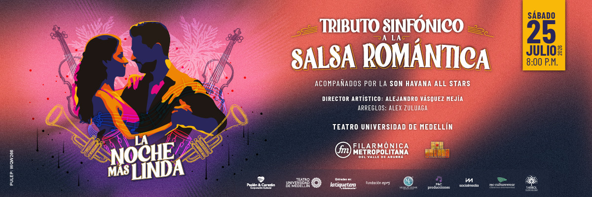 Tributo sinfónico a la salsa romántica: La noche más linda en Medellín Tributo sinfónico a la salsa romántica: La noche más linda en Medellín