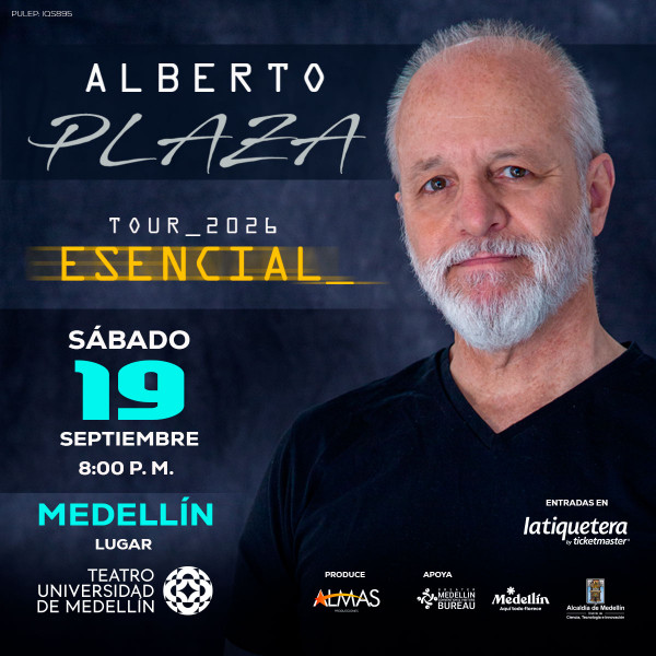 Alberto Plaza Tour 2026 Esencial en Medellín Alberto Plaza Tour 2026 Esencial en Medellín