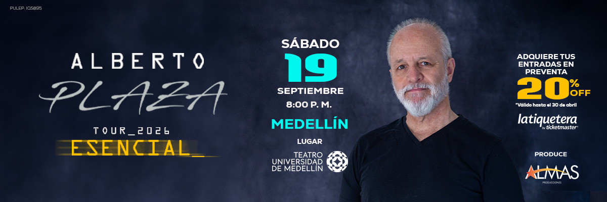 Alberto Plaza Tour 2026 Esencial en Medellín Alberto Plaza Tour 2026 Esencial en Medellín