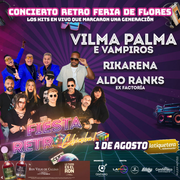 Fiesta retro chimba con Vilma Palma e Vampiros, Rikarena y Aldo Ranks - Centauro, Envigado Fiesta retro chimba con Vilma Palma e Vampiros, Rikarena y Aldo Ranks - Centauro, Envigado