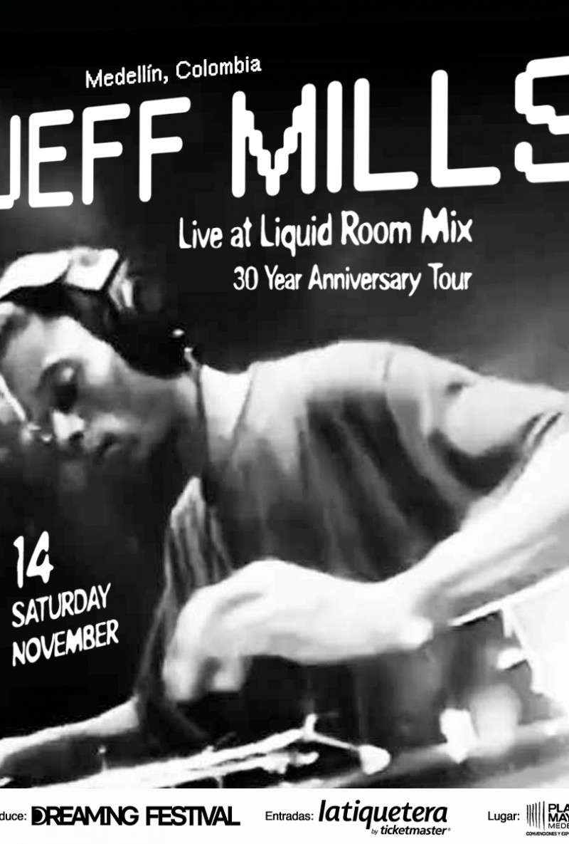 Jeff Mills Live at liquid room 30 year anniversary tour Jeff Mills Live at liquid room 30 year anniversary tour