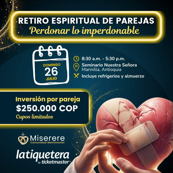 Retiro espiritual de parejas, Perdonar lo Imperdonable - Marinilla Retiro espiritual de parejas, Perdonar lo Imperdonable - Marinilla