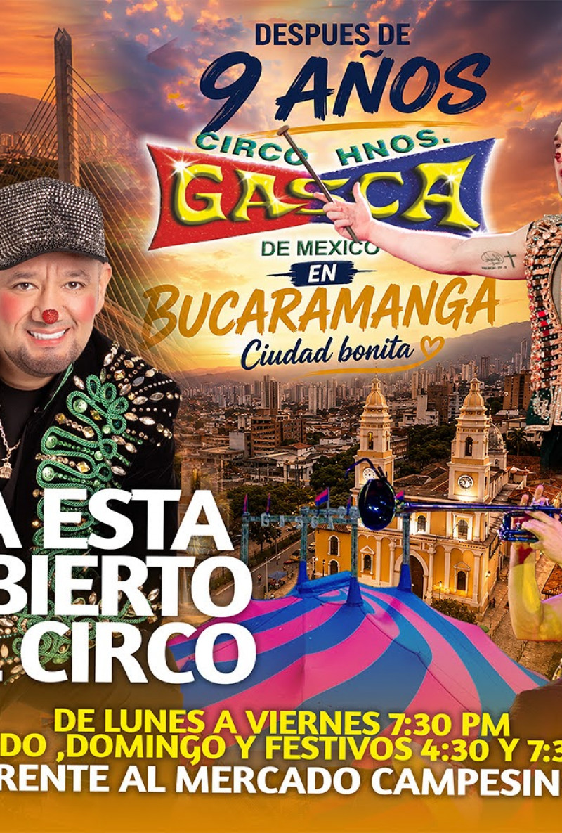 Circo Hermanos Gasca en Bucaramanga Circo Hermanos Gasca en Bucaramanga
