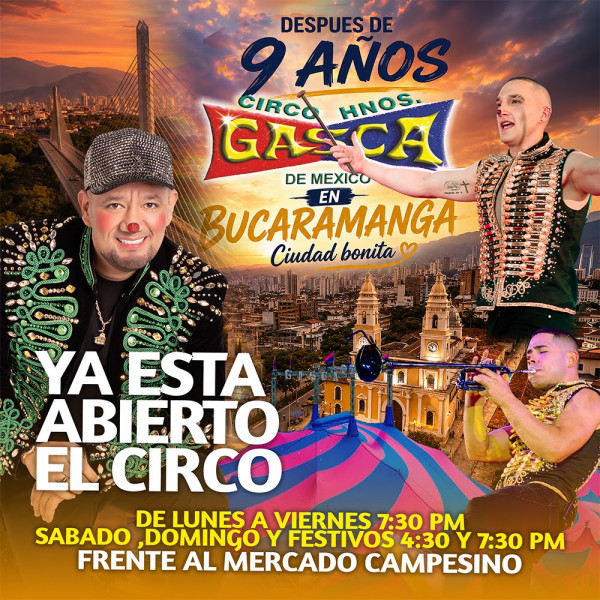 Circo Hermanos Gasca en Bucaramanga Circo Hermanos Gasca en Bucaramanga