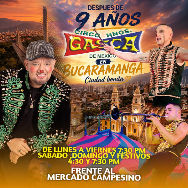 Circo Hermanos Gasca en Bucaramanga Circo Hermanos Gasca en Bucaramanga