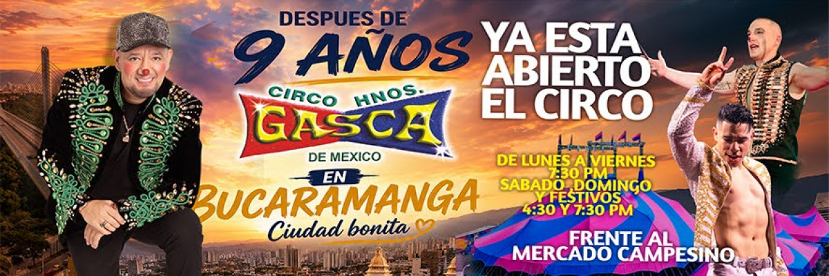 Circo Hermanos Gasca en Bucaramanga Circo Hermanos Gasca en Bucaramanga