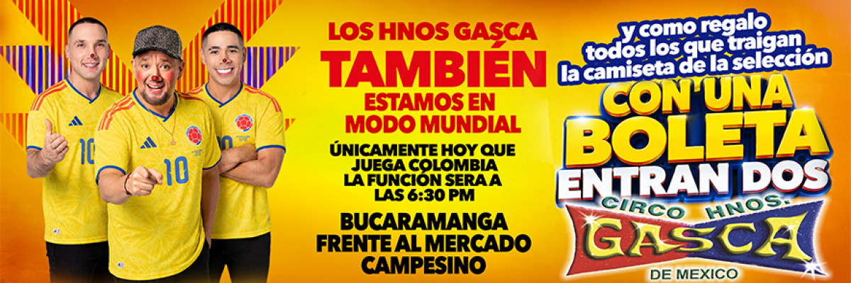 Circo Hermanos Gasca en Bucaramanga Circo Hermanos Gasca en Bucaramanga