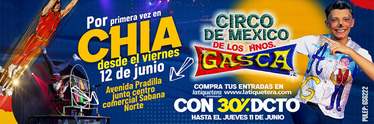 Circo de México de los hermanos Gasca en Chía Circo de México de los hermanos Gasca en Chía