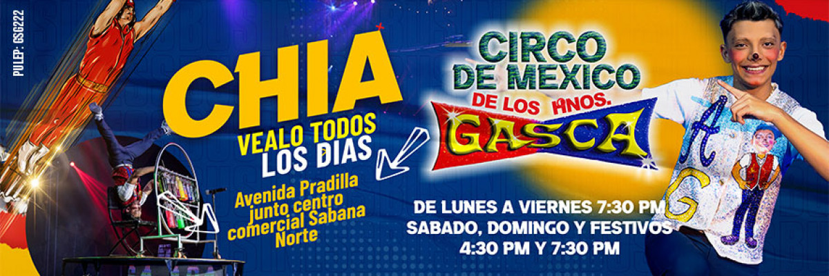 Circo de México de los hermanos Gasca en Chía Circo de México de los hermanos Gasca en Chía