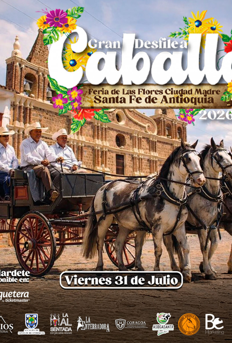 Desfile a caballo ciudad madre - Santa Fe de Antioquia 2026 Desfile a caballo ciudad madre - Santa Fe de Antioquia 2026