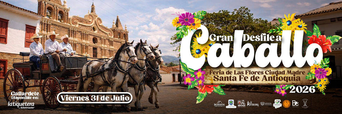 Desfile a caballo ciudad madre - Santa Fe de Antioquia 2026 Desfile a caballo ciudad madre - Santa Fe de Antioquia 2026