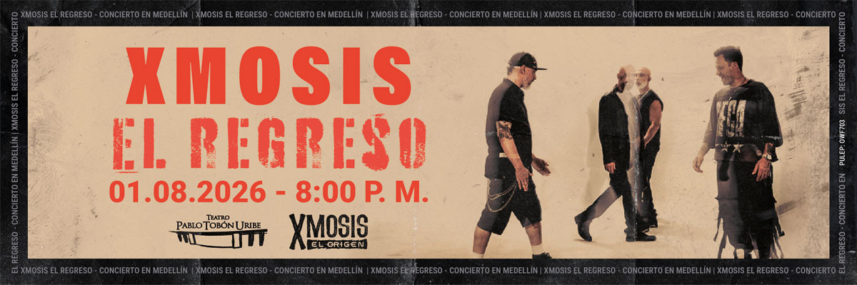 Xmosis el regreso en Medellín Xmosis el regreso en Medellín