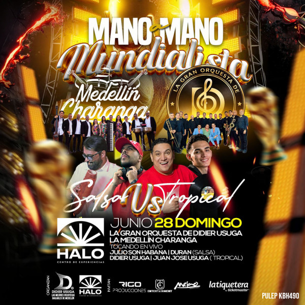 Mano a mano mundialista salsa vs tropical - Medellín Mano a mano mundialista salsa vs tropical - Medellín