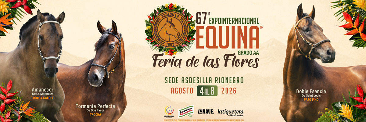 67 Expointernacional Equina Feria de las Flores 2026 67 Expointernacional Equina Feria de las Flores 2026